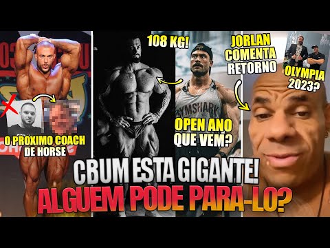 CBUM VAI CHEGAR NO MELHOR SHAPE! RUMO A OPEN? NOVO COACH DE HORSE? RETORNO DE JORLAN, BETAO COMENTA