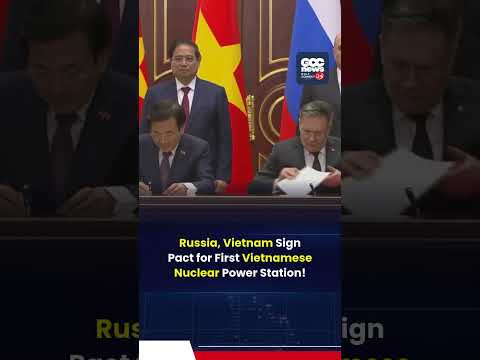 Vietnam & Russia SIGN Historic Nuclear Power Deal | First Nuclear Plant for Vietnam