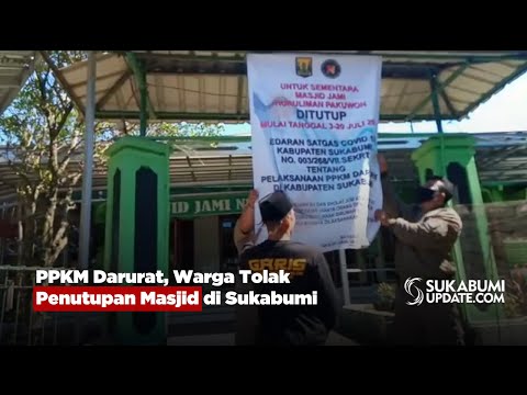 PPKM Darurat, Warga Tolak Penutupan Masjid di Sukabumi