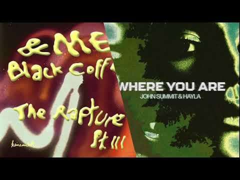 ROJAX EDIT | &ME & Black Coffee, John Summit & Hayla - The Rapture Pt. III & Where You Are