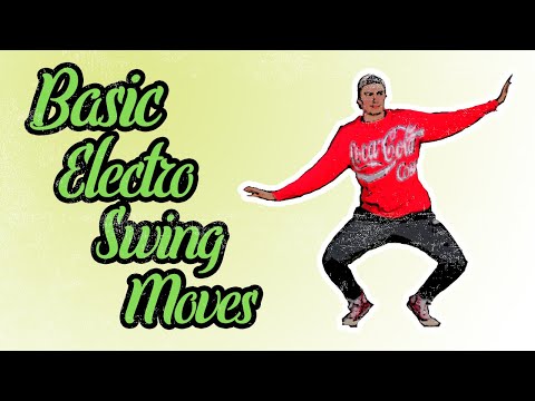 How To Dance Electro Swing: 7 Basic Moves