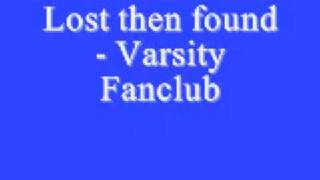 Lost then found Varsity Fanclub *Lyrics*