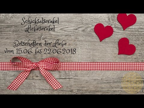 Schicksal Liebesorakel vom 22.06. bis 29.06.2018 / Orakel für die Liebe im Juni