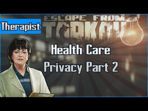 Health Care Privacy Part 2 - Therapist Task - Escape from Tarkov Quest Guide