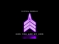 God You Are My God