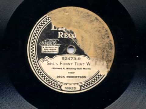 She's Funny That Way by  Dick Robertson, 1928