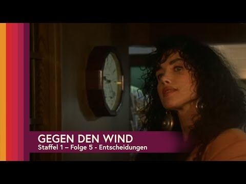 Gegen den Wind Staffel 1, Folge 5 - Entscheidungen