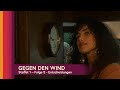 Gegen Den Wind Staffel 1 Folge 5 Entscheidungen