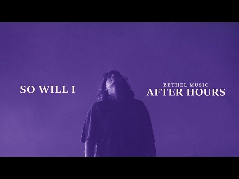 So Will I (100 Billion X) - Amanda Lindsey Cook | After Hours