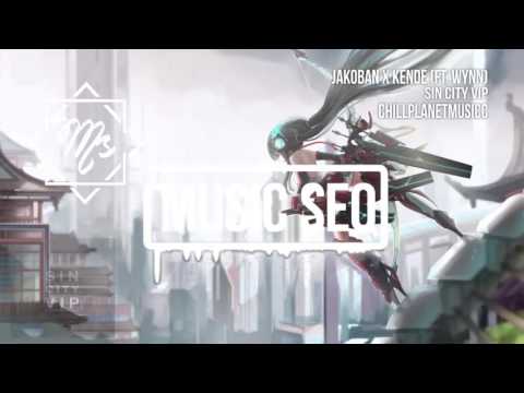 Jakoban X Kende - Sin City VIP (ft. Wynn)