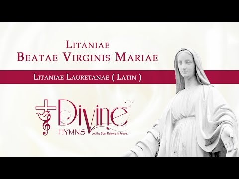 Litany of the Blessed Virgin Mary - Loreto ( Latin )