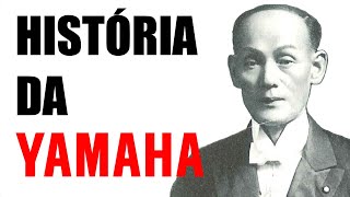HISTÓRIA DA YAMAHA - NÃO É O QUE VOCÊ ESPERAVA
