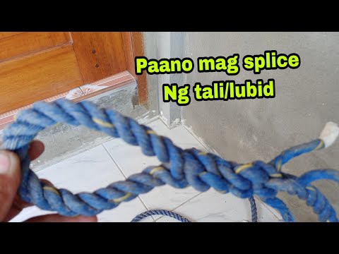 Paano mag splice ng tali/lubid |Maynard Collado
