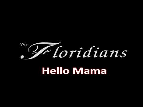 The Floridians   Hello Mama