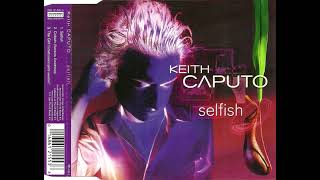Keith Caputo - Selfish (Vocal Track)