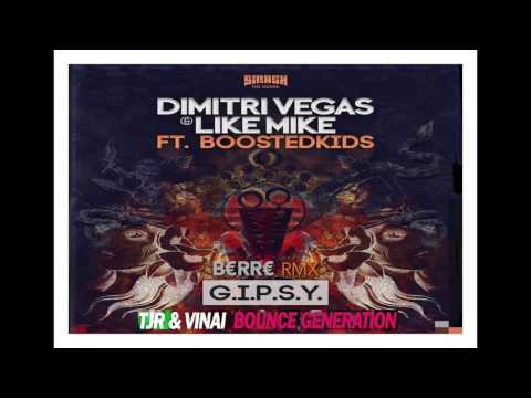 Dimitri Vegas Like Mike VS Tjr & Vinai (B€RR€ mashup) G.I.P.S.Y BOUNCE