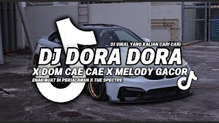 Download lagu DJ TIKTOK TERBARU! DJ DORA DORA X THE SPECTRE X DOM CAE CAE X MELODY GACOR TERBARU 2025 mp3