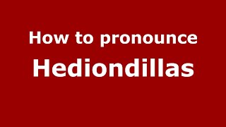 How to pronounce Hediondillas