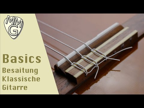 Basics: Saitenwechsel klassische Gitarre