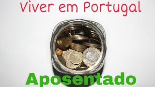 Viver em Portugal como Aposentado: orçamento