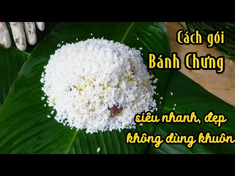 Cách gói BÁNH CHƯNG vuông siêu nhanh, đẹp, không cần khuôn