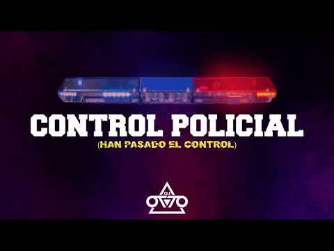 Control Policial - Dj Otto (Han Pasado El Control) Tribal 2019
