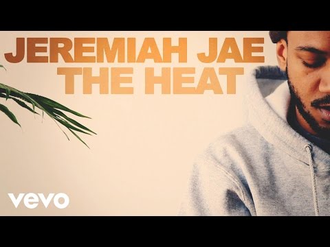 Jeremiah Jae - The Heat