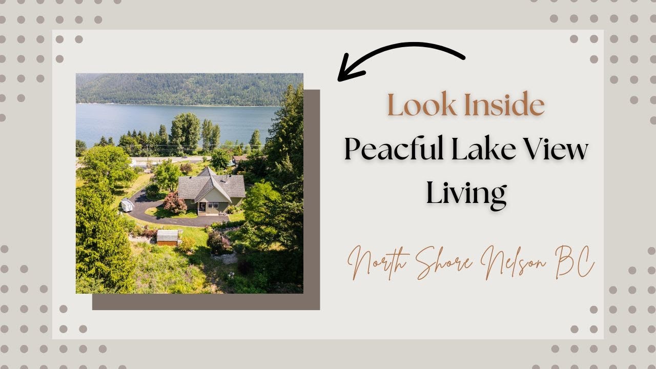 SOLD Tour This Lakeview Home in Nelson BC | 3447 3A Hwy