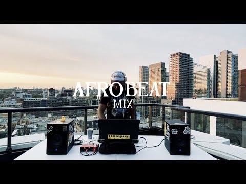 SESSIONS 002 - AfroBeat Mix (Burna Boy, Rema, Wizkid, Tay Iwar, & More)