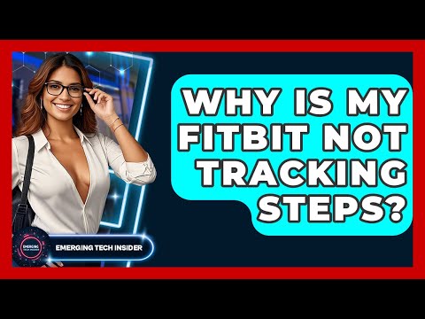 Fitbit Not Tracking Steps