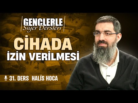 Jihad Permission and the Purposes of Fighting | Biography Lessons with Youth 31 | Halis Bayancuk ...