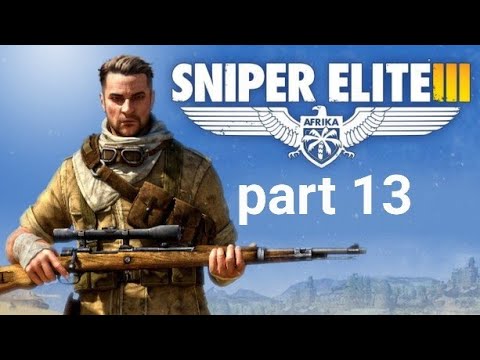 Sniper elite 3 - part 13 - Survival on Hellfire!