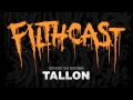 Filthcast 018 featuring Tallon 