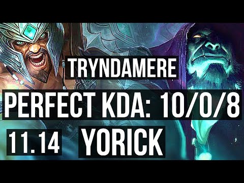 TRYNDAMERE vs YORICK (TOP) | 10/0/8, Legendary, 400+ games | BR Master | v11.14
