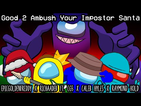 Mashup | EpicGoldenFreddy x David² - Good 2 Ambush Your Impostor Santa