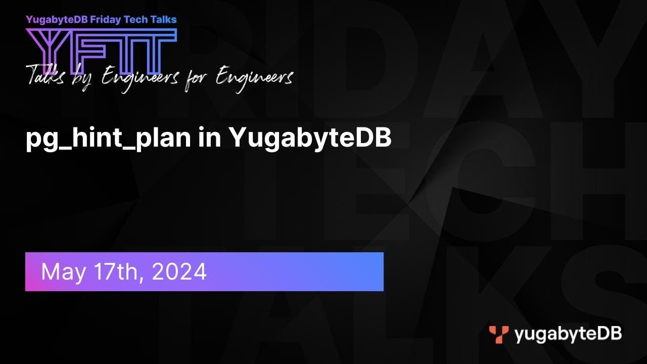 Episode 110: pg_hint_plan in YugabyteDB