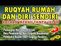 RUQYAH RUMAH DAN DIRI SENDIRI