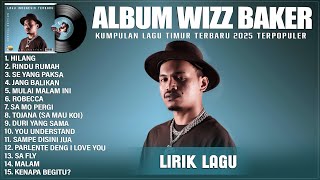 Download lagu HILANG - WIZZ BAKER FULL ALBUM TERBARU 2025 (LIRIK) | RINDU RUMAH || LAGU TIMUR TERPOPULER 2025 mp3 Download lagu HILANG - WIZZ BAKER FULL ALBUM TERBARU 2025 (LIRIK) | RINDU RUMAH || LAGU TIMUR TERPOPULER 2025 mp3