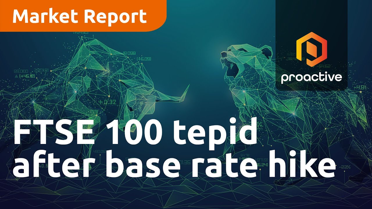 FTSE 100 tepid after base rate hike - Market Report