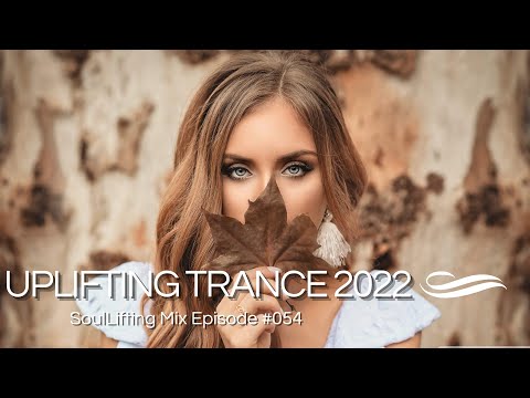 🎵 Awesome Uplifting Trance November 2022 Mix | SoulLifting Episode 054 ✅