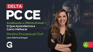 Concurso Delta PC CE  | Analisando a Última Prova: O Que Aprendemos em Direito Processual Civil