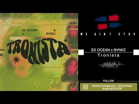 Ed Ocean x BVNKZ - Tronista