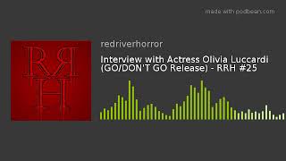 Interview with Actress Olivia Luccardi (GO/DON'T GO Release) - RRH #25 video