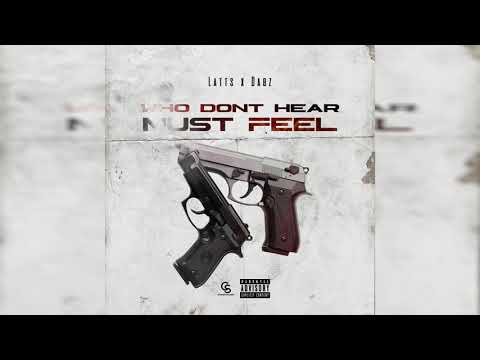 #ZT Latts X Dabz - Who Don't Hear Must Feel (Official Audio)
