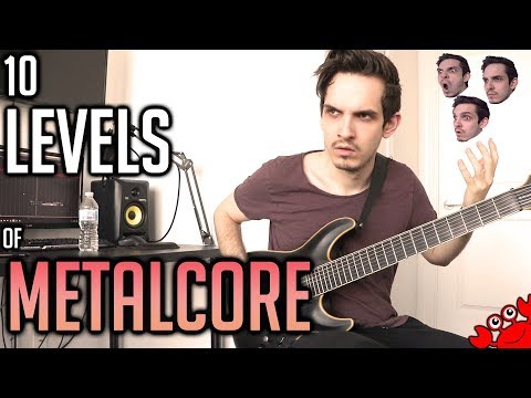 10 Levels Of Metalcore