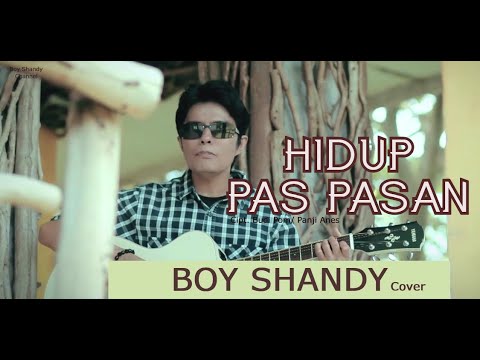 HIDUP PAS PASAN - BOY SHANDY (Cover)