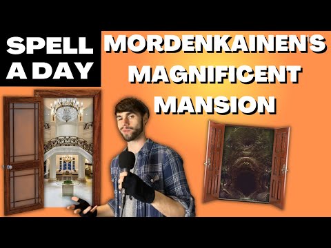 MORDENKAINEN'S MAGNIFICENT MANSION | MTV Fantasy Cribs - Spell A Day D&D 5E +1