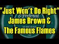 "Just Won't Do Right" - James Brown And The Famous Flames (lyrics)