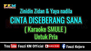 Download lagu Karaoke Smule - CINTA DARI SEBERANG / UNTUK PRIA - Zinidin Zidan & Yaya Nadila mp3 Download lagu Karaoke Smule - CINTA DARI SEBERANG / UNTUK PRIA - Zinidin Zidan & Yaya Nadila mp3