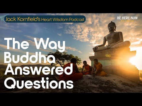 Jack Kornfield on The Way Buddha Answered Questions – Heart Wisdom Ep. 217